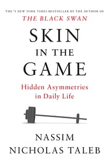 Skin In The Game: Hidden Asymmetries In Daily Life