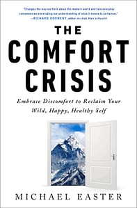 The Comfort Crisis